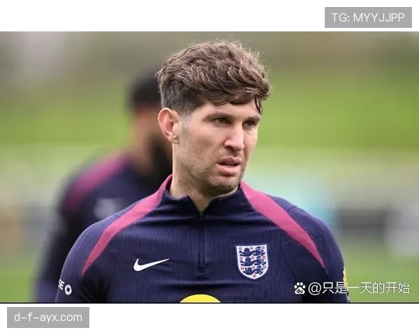 约翰·斯通斯:世界杯与欧洲杯大赛周期主力成员